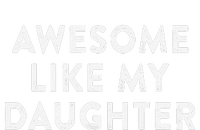 Awesome Like My Daughter Funny Fathers Day Dad Gift Toddler Sweatshirt