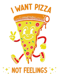 I Want Pizza Not Feelings T-Shirt