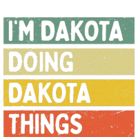 IM Dakota Doing Dakota Things Funny Personalized Quote Bumper Sticker