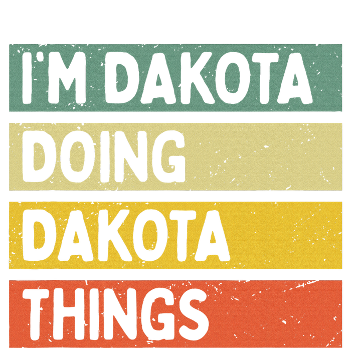 IM Dakota Doing Dakota Things Funny Personalized Quote Bumper Sticker