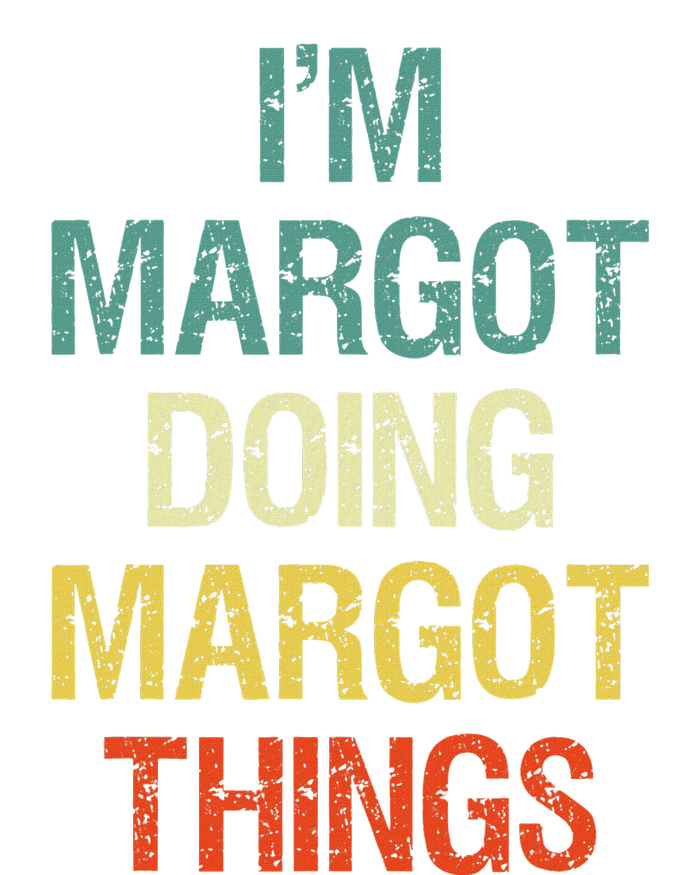 IM Margot Doing Margot Things Personalized First Name T-Shirt