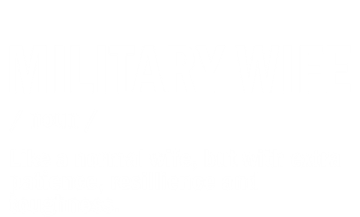 Military Or Army Wife / Proud Definition Great Gift T-Shirt