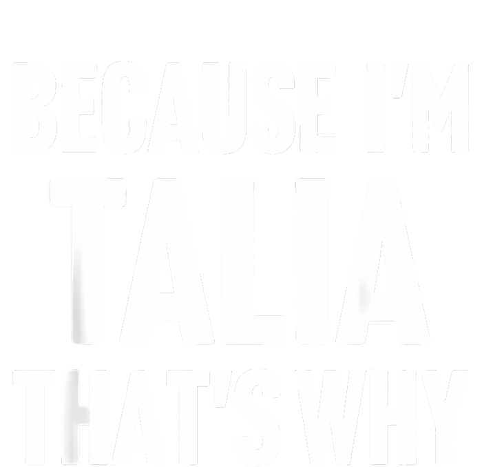 Because IM Talia ThatS Why Am Personalized Name Flexfit Unipanel Trucker Cap