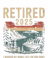 Hilarious Retired 2025 I Worked My Whole Life For Retro T-Shirt