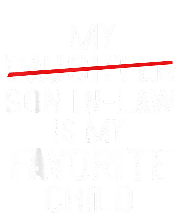 Funny My Son In Law Is My Favorite Child Women T-Shirt