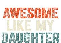 Awesome Like My Daughter Funny Fathers Day Dad T-Shirt