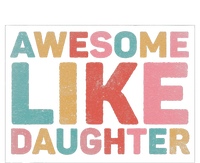 Awesome Like My Daughter Long Sleeve Shirt