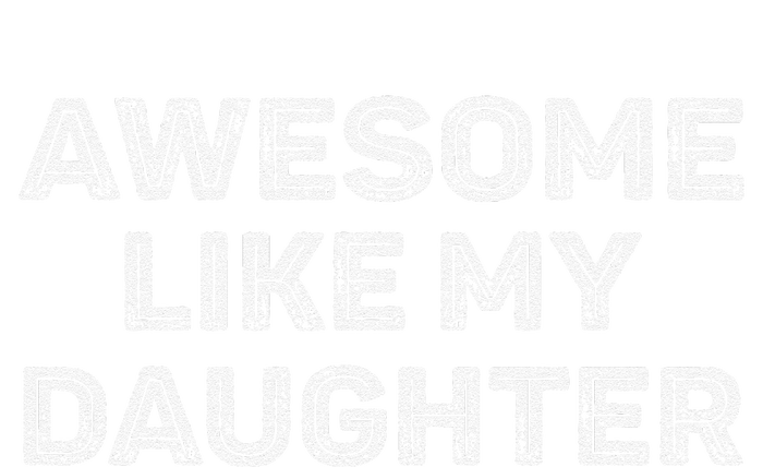 Awesome Like My Daughter Funny Fathers Day Dad Vintage Hoodie