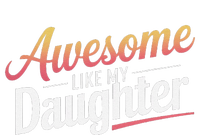 Awesome Like My Daughter Gifts Man Funny Fathers Day Daddy T-Shirt