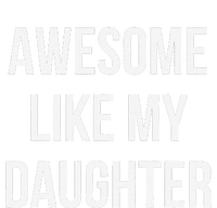 Funny Quote Awesome Like My Daughter Mom Or Dad Joke T-Shirt