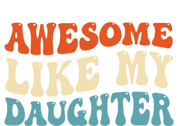 Awesome Like My Daughter Man Funny Fathers Day Dad Tall Long Sleeve T-Shirt