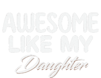 Awesome Like My Daughter Man Dad Parents Day FatherS Day T-Shirt