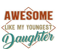 Awesome Like My Youngest Daughter Funny Vintage FatherS Day T-Shirt