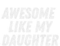 Awesome Like My Daughter Funny Present Fathers Mothers Day Hoodie