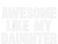 Awesome Like My Daughter Funny Dad Joke Gift Fathers Day Yupoong Adult 5-Panel Trucker Hat