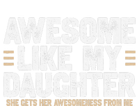 Awesome Like My Daughter Dad Of For Dads With T-Shirt