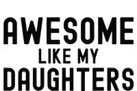 Awesome Like My Daughters Fathers Day Dad And Daughter T-Shirt