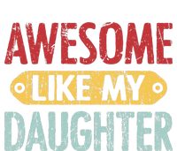 Awesome Like My Daughter Parents Day T-Shirt