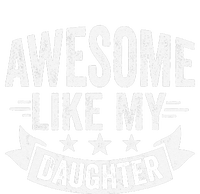 Awesome Like My Daughter Man Dad Funny Fathers Day T-Shirt