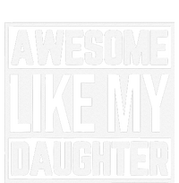 Fathers Day Gift Funny Dads Awesome Like My Daughter T-Shirt