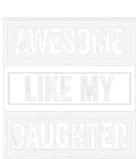 Awesome Like My Daughter Funny Mothers Fathers Day Mom Dad T-Shirt