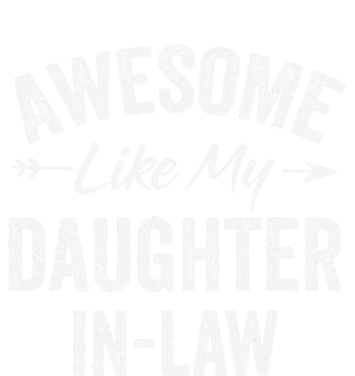 Awesome Like My Daughter In Law FatherS & MotherS Day T-Shirt