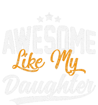 Awesome Like My Daughter Funny FatherS Day T-Shirt