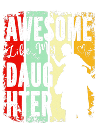 Awesome Like My Daughter Father Day Gifts From Daughter T-Shirt