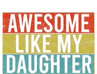 Awesome Like My Daughter Funny Dad FatherS Day Vintage T-Shirt