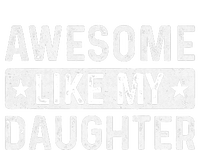 Awesome Like My Daughter Man Funny Fathers Day Dad Women T-Shirt