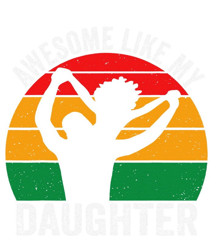 Awesome Like My Daughter Juneteenth Black Melanin African T-Shirt