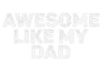 Awesome Like My Dad Father Funny From Son Daughter Vintage T-Shirt