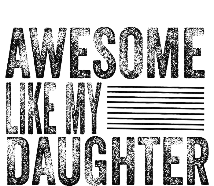 Awesome Like My Daughter Retro Man Dad Funny Fathers T-Shirt