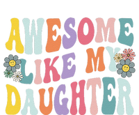 Awesome Like My Daughter Funny Mothers Fathers Day Mom Dad T-Shirt