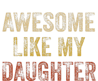 Awesome Like My Daughter Fathers Day From Daughter T-Shirt