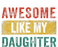 Awesome Like My Daughter Retro Man Dad Funny Fathers T-Shirt