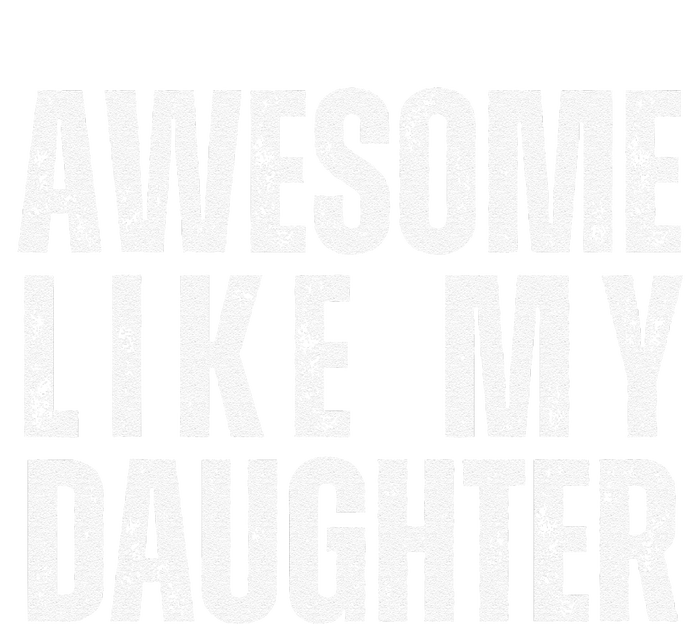 Awesome Like My Daughter Retro Man Dad Funny Fathers T-Shirt