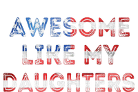 Awesome Like My Daughters Fathers Day T-Shirt