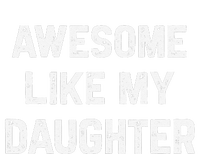 Awesome Like My Daughter Funny Fathers Day Gift Dad Sustainable Beanie