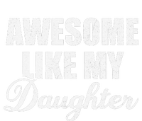 Awesome Like My Daughter Mom Mother Day Dad Father Day T-Shirt