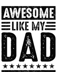 Awesome Like My Dad Funny Awesome Son Daughter Children T-Shirt