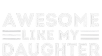 Awesome Like My Daughter For Dad On FatherS Day T-Shirt