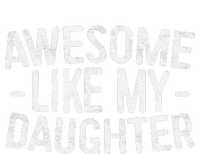 Awesome Like My Daughter Fathers Day T-Shirt