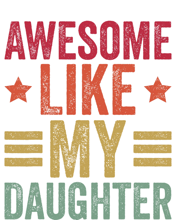 Awesome Like My Daughter Gifts Man Funny Fathers Day Dad Hoodie