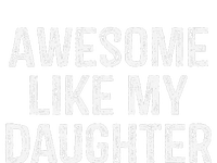 Awesome Like My Daughter Gifts Man Funny Fathers Day Dad T-Shirt