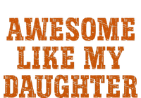 Awesome Like My Daughter Man Vintage FatherS Day Funny Dad T-Shirt