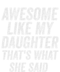 Awesome Like My Daughter ThatS What She Said Short Sleeve Sustainable Beanie