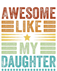 Awesome Like My Daughter Man Funny Fathers Day Dad T-Shirt