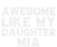 Vintage Funny Awesome Like My Daughter Mia Fathers Day Funny Sustainable Beanie