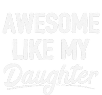 Awesome Like My Daughter T-Shirt